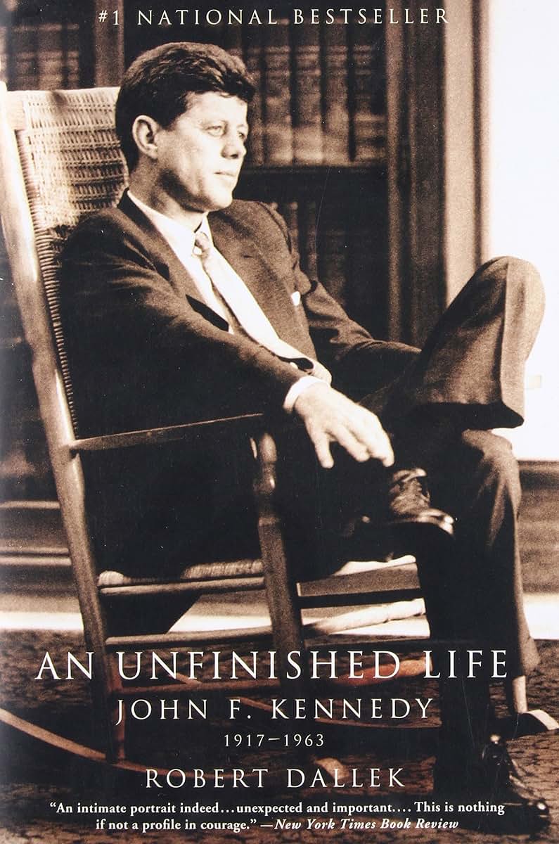 An Unfinished Life: John F. Kennedy, 1917 - 1963