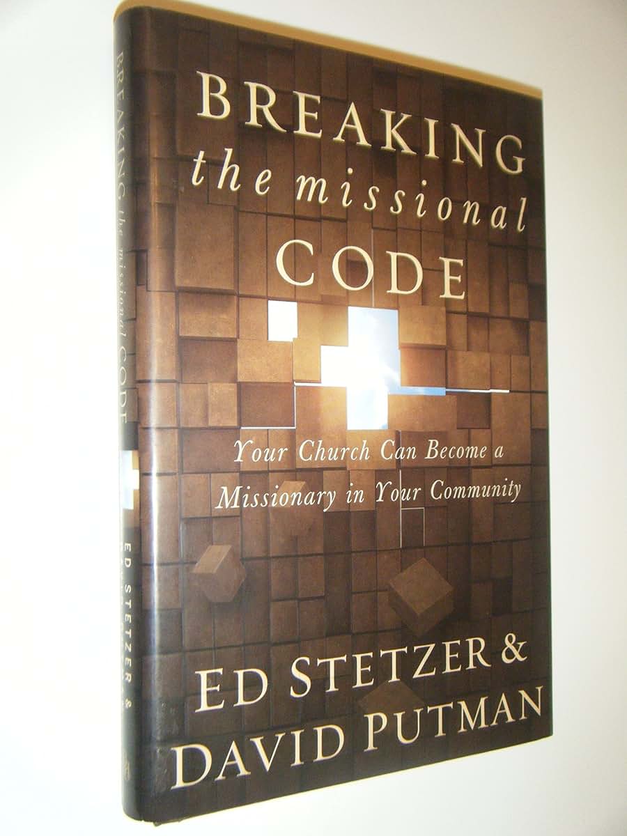 Breaking the Missional Code: Your Church Can Become a Missionary in Your Community