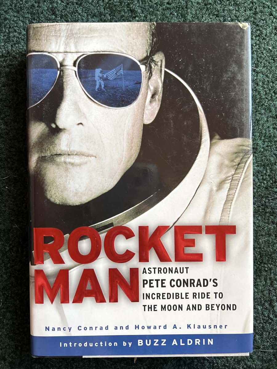 Rocketman: Astronaut Pete Conrad's Incredible Ride to the Mo