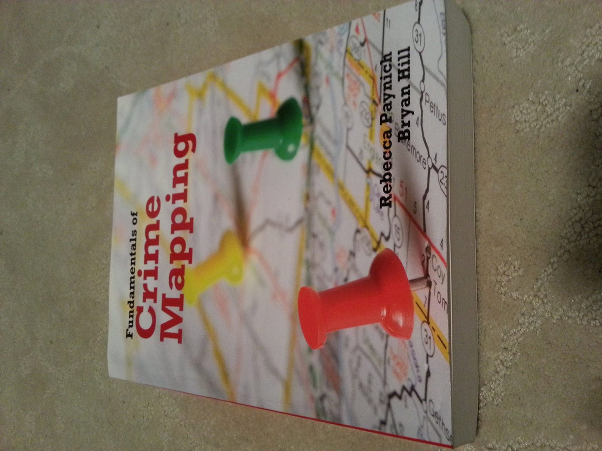 Fundamentals Of Crime Mapping: Principles And Practice