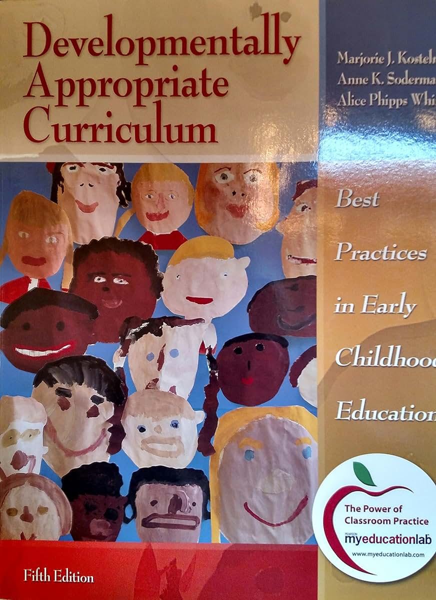 Developmentally Appropriate Curriculum: Best Practices in Early Childhood Education