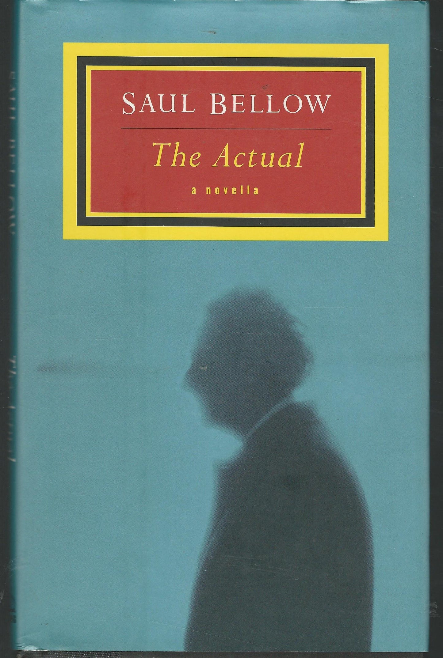 The Actual by Bellow, Saul