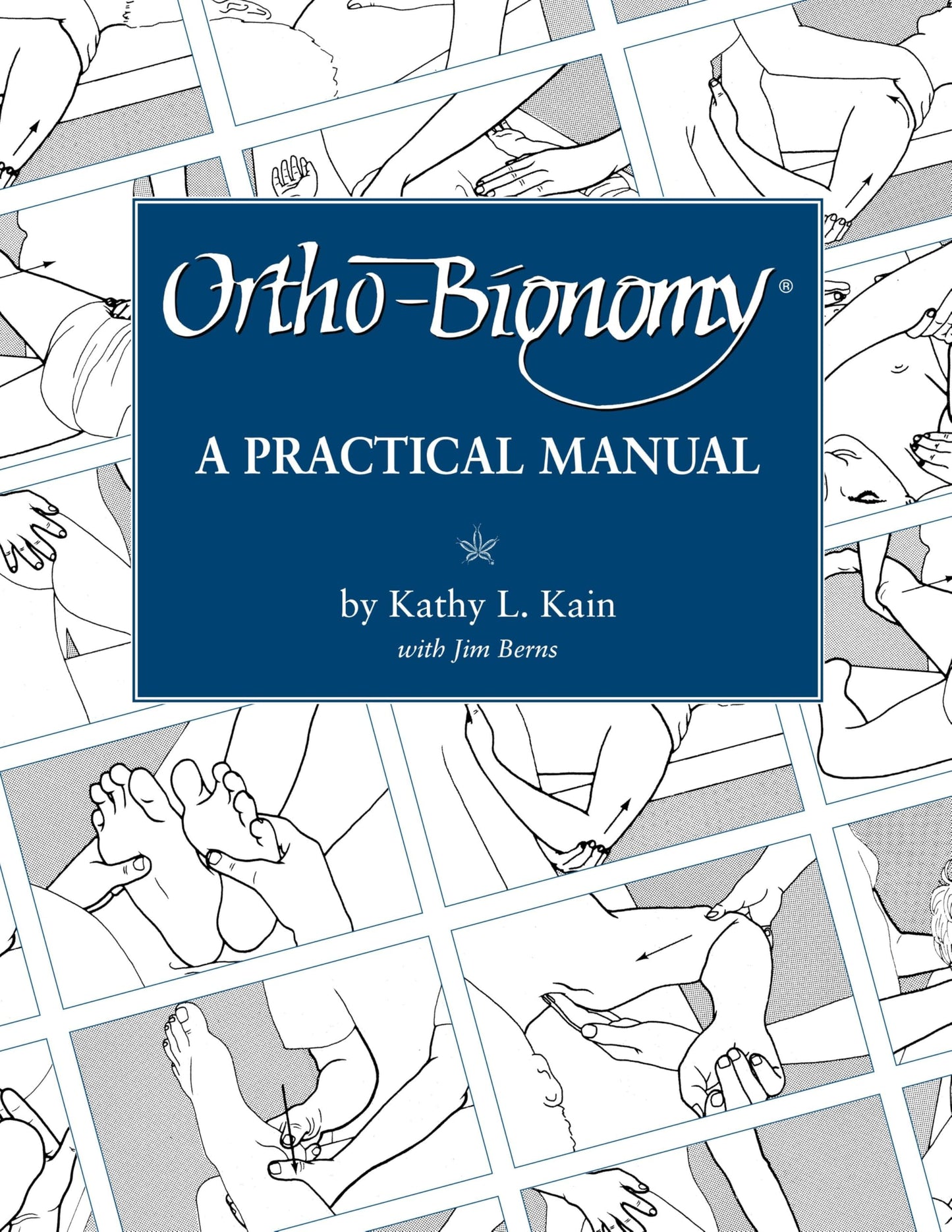 Ortho-Bionomy: A Practical Manual