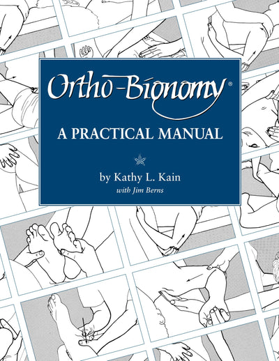 Ortho-Bionomy: A Practical Manual