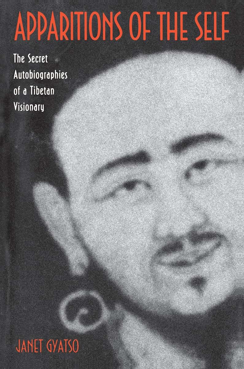 Apparitions of the Self: The Secret Autobiographies of a Tibetan Visionary- A Translation and Study of Jigme Lingpa's Dancing Moon in the Water and Dakki's Grand Secret Talk