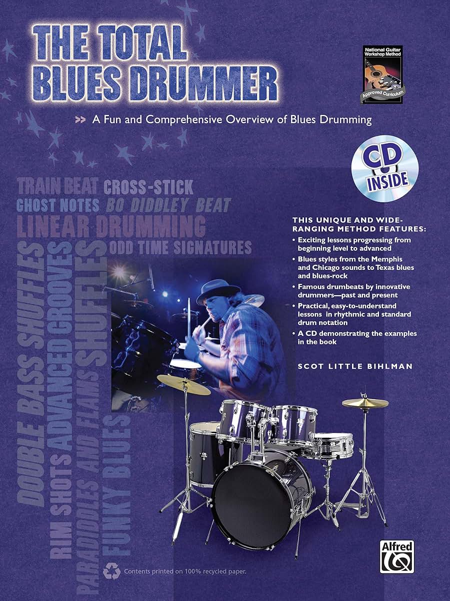 The Total Blues Drummer: A Fun and Comprehensive Overview of Blues Drumming, Book & CD (The Total Drummer)