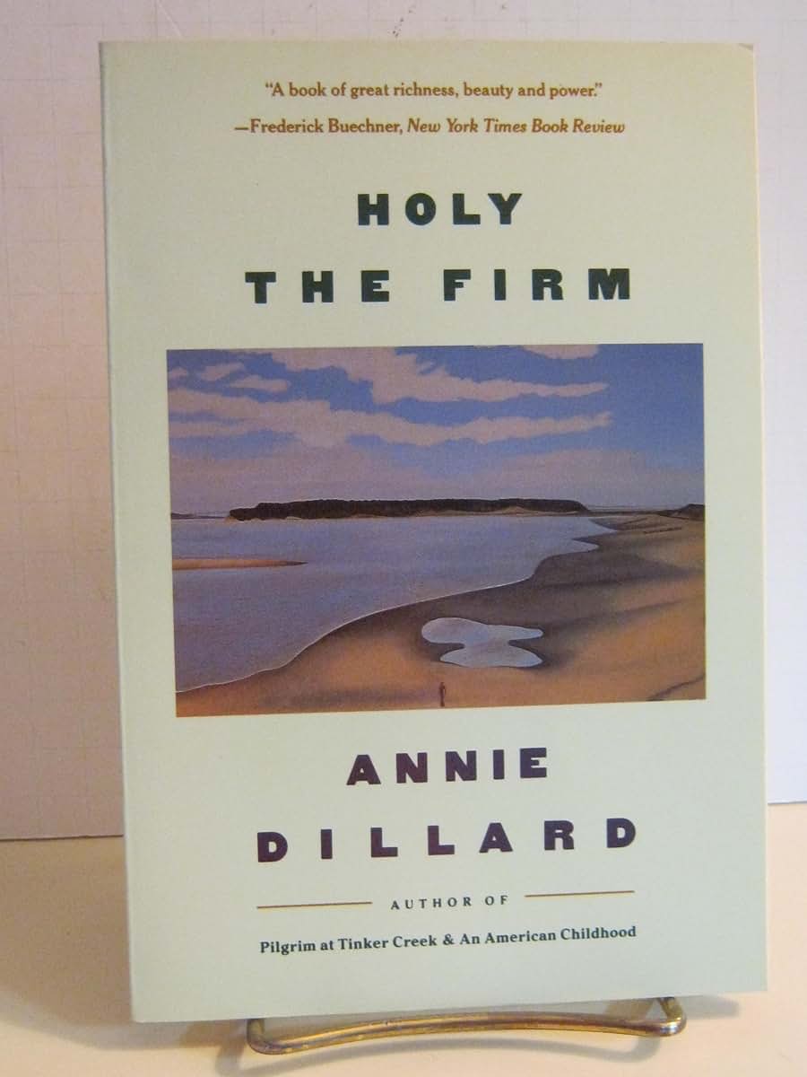 Holy the Firm by Annie Dillard (New Paperback)