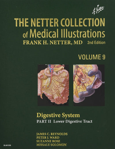 The Netter Collection of Medical Illustrations: Digestive System: Part II - Lower Digestive Tract (Netter Green Book Collection)