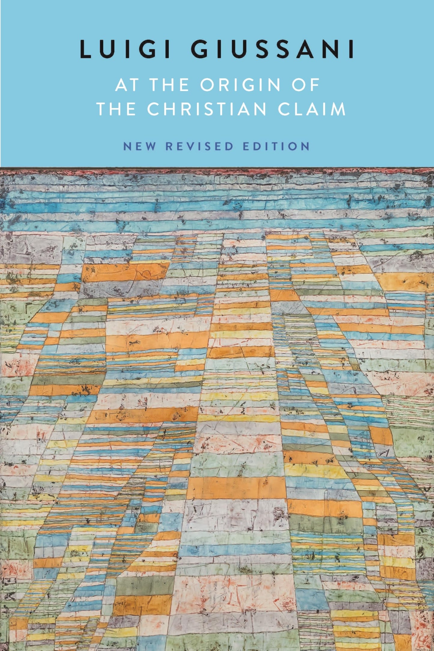 At the Origin of the Christian Claim: New Revised Edition