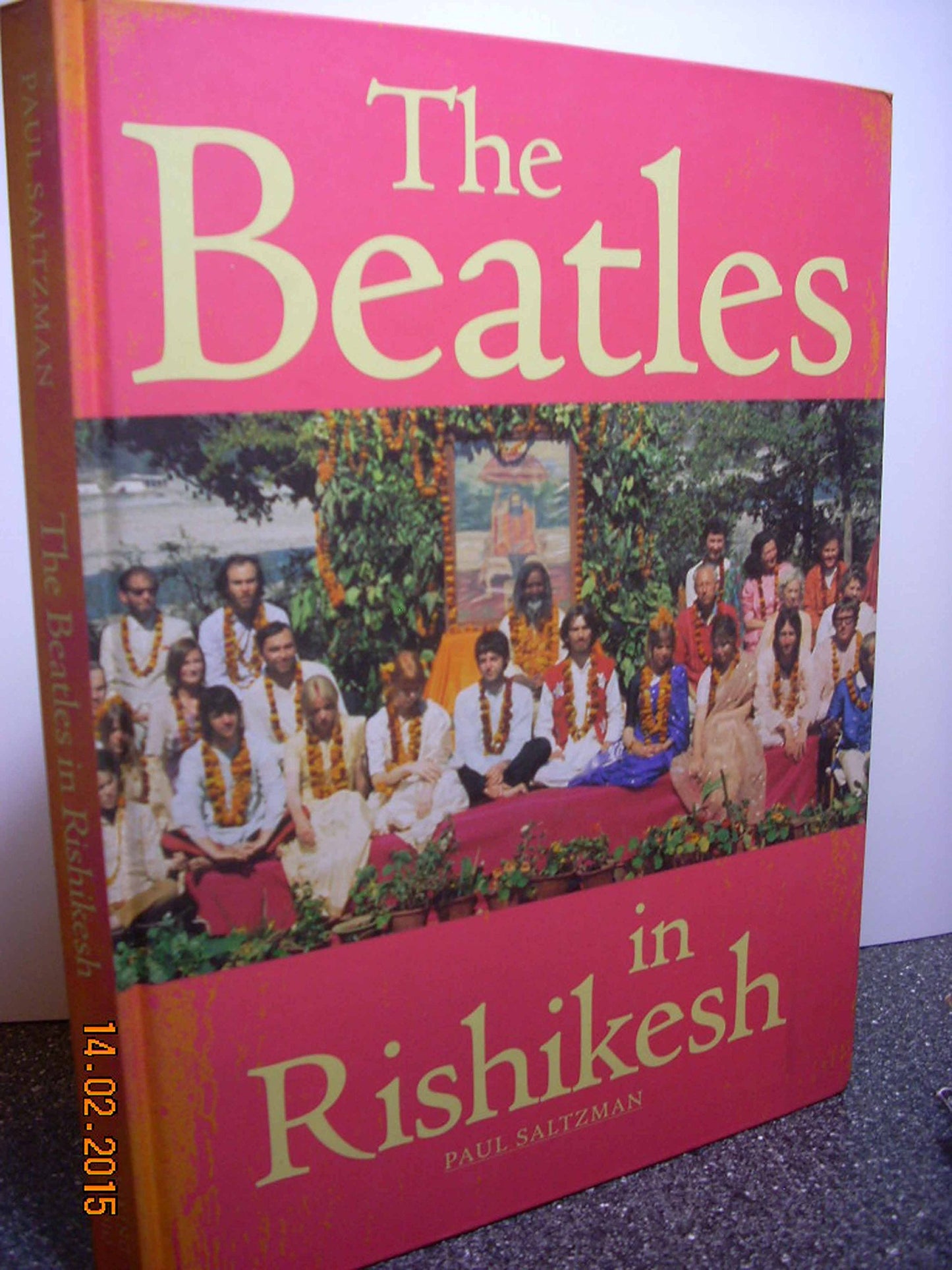 The Beatles in Rishikesh by Paul Saltzman