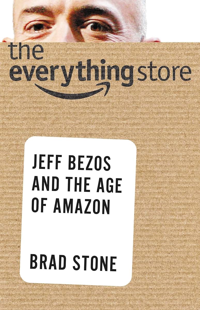The Everything Store: Jeff Bezos and the Age of Amazon by St