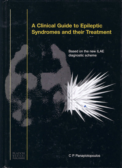 A Clinical Guide to Epileptic Syndromes and their Treatment