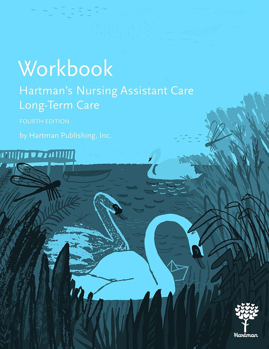 Workbook for Hartman's Nursing Assistant Care: Long-Term Care, 4e