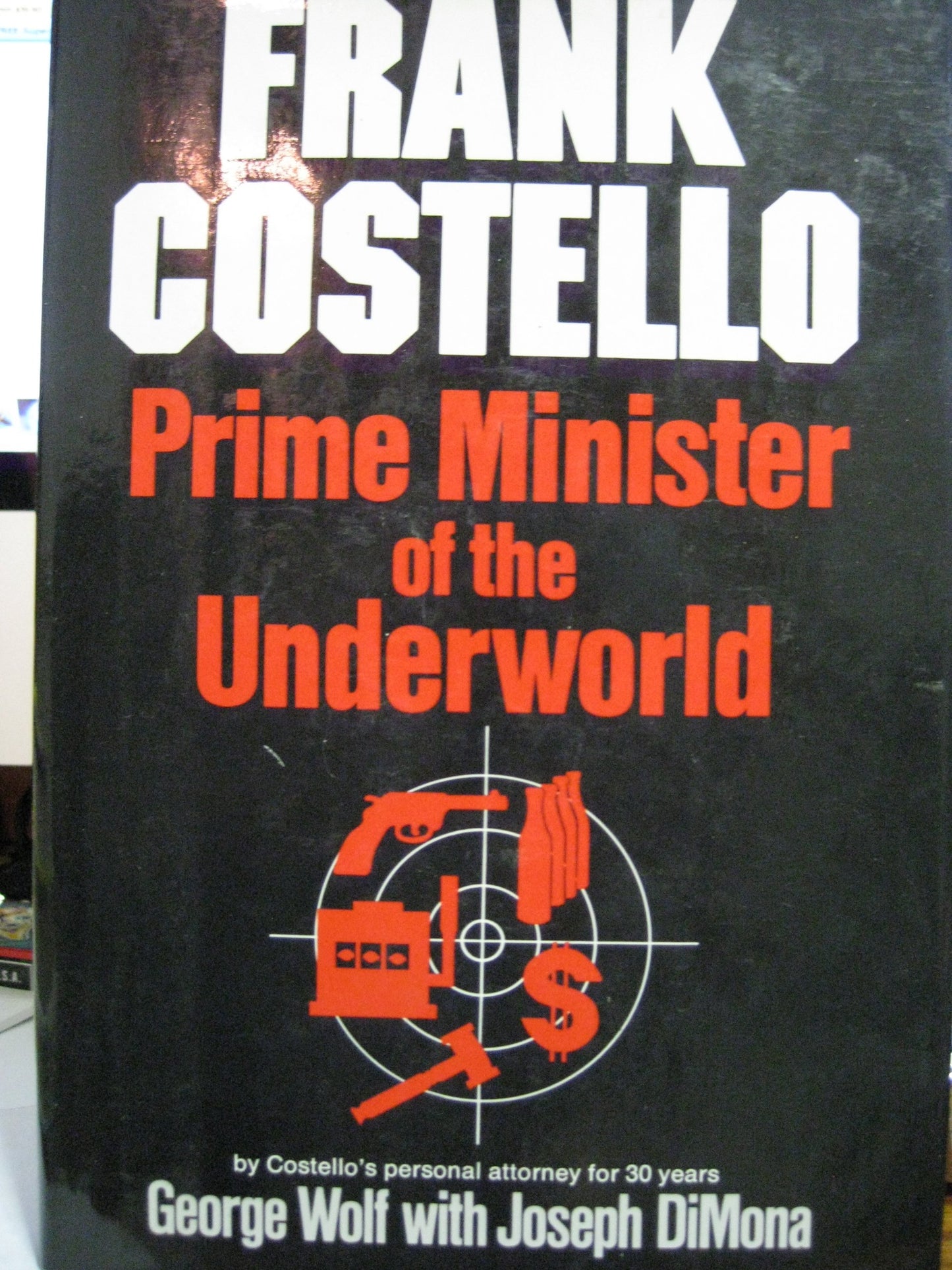 Frank Costello: Prime Minister of the Underworld by George W