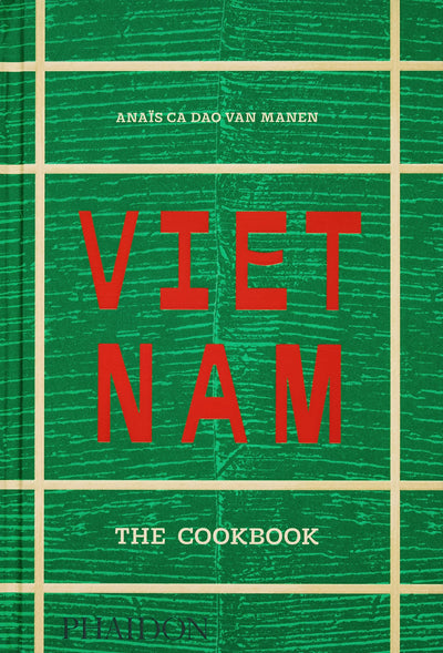 Vietnam: The Cookbook
