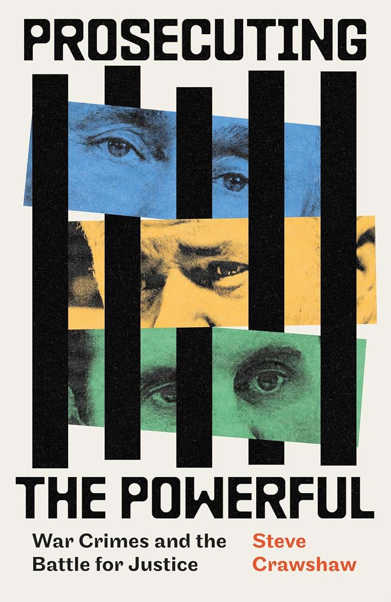 Prosecuting the Powerful: War Crimes and the Battle for Justice