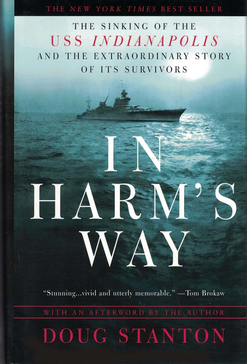In Harm's Way: The Sinking of the USS Indianapolis and the E