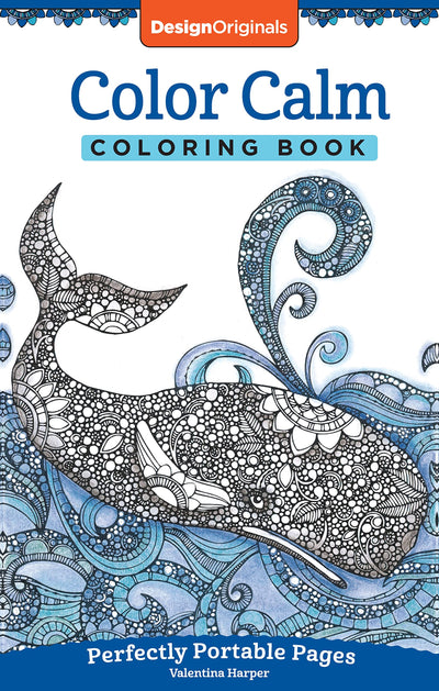 Color Calm Coloring Book: Perfectly Portable Pages (On-the-Go Coloring Book) (Design Originals) Extra-Thick Perforated Paper; Convenient 5x8 Size is Perfect to Take Along Wherever You Go
