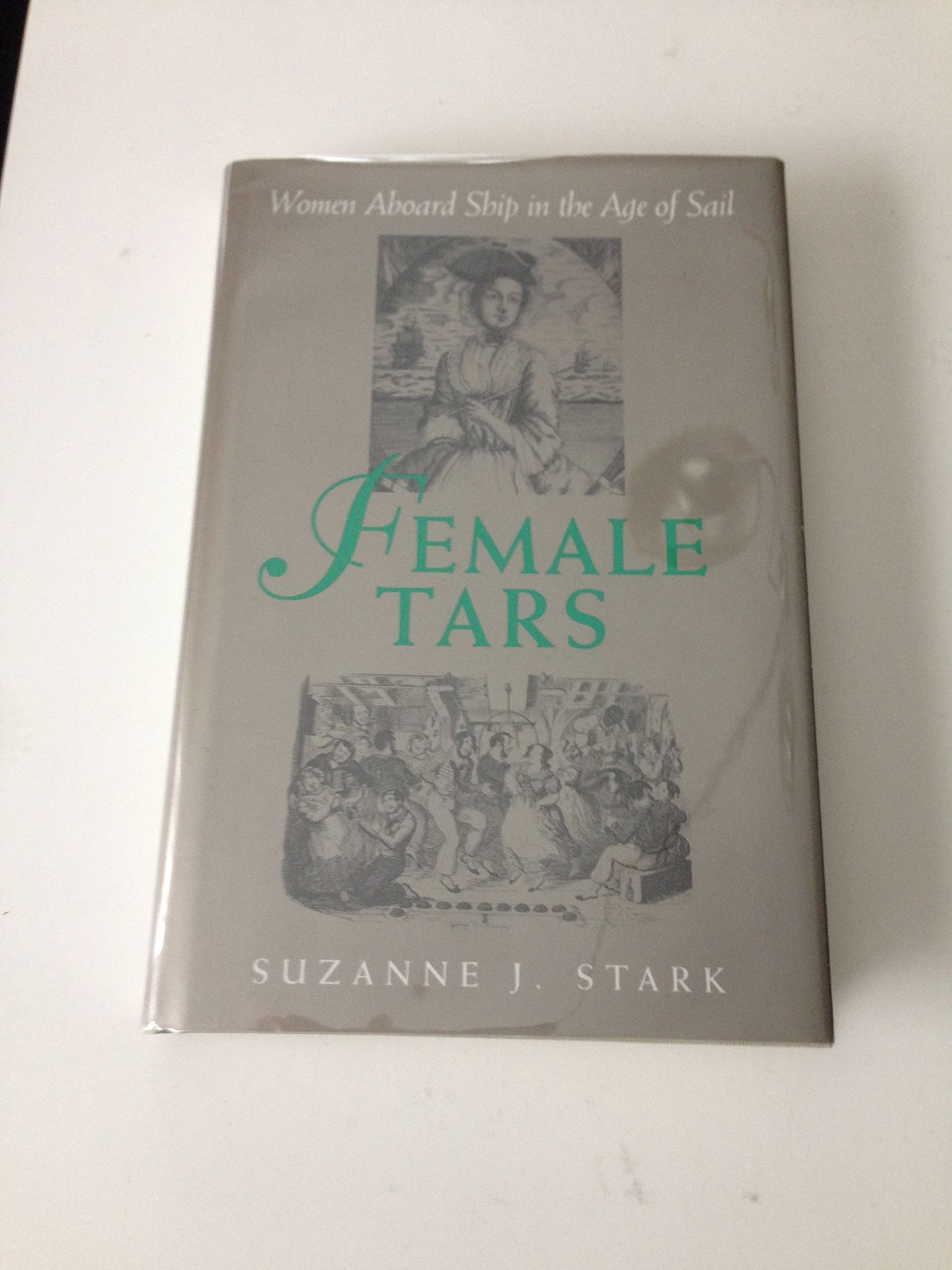Female Tars: Women Aboard Ship in the Age of Sail