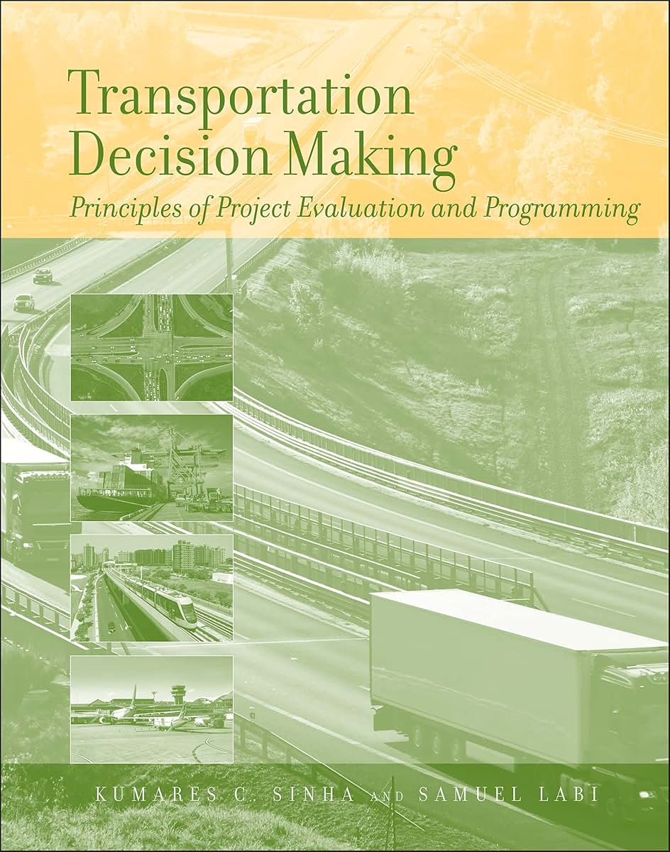 Transportation Decision Making: Principles of Project Evaluation and Programming