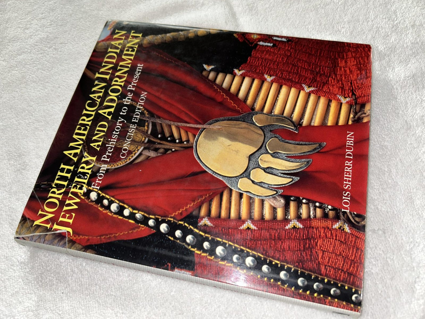 North American Indian Jewelry and Adornment: From Prehistory to the Present