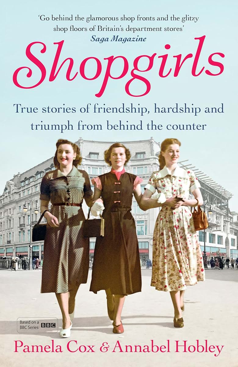Shopgirls: True Stories of Friendship, Hardship and Triumph From Behind the Counter