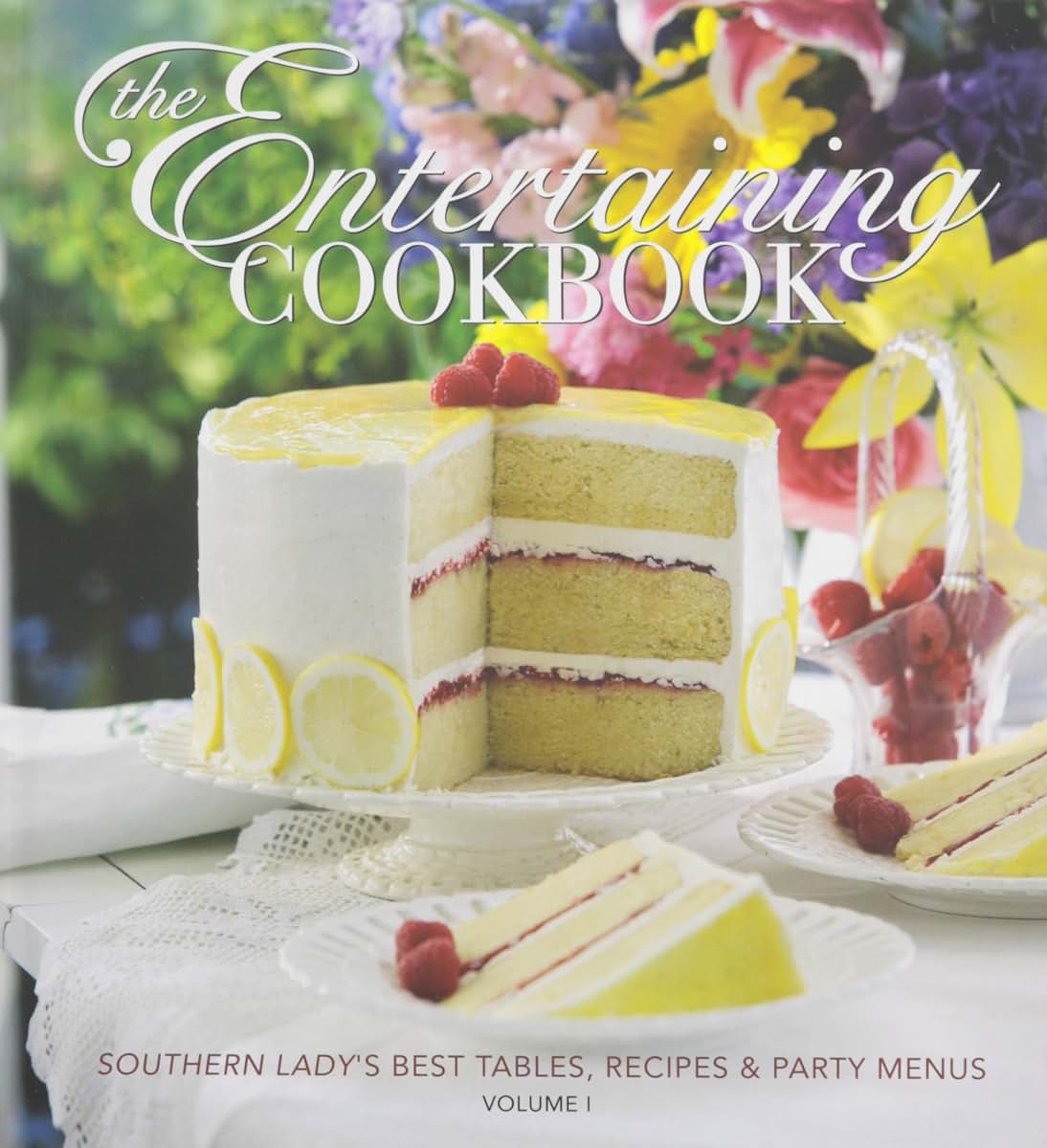 The Entertaining Cookbook: Southern Lady's Best Tables, Recipes & Party Menus, Vol. 1