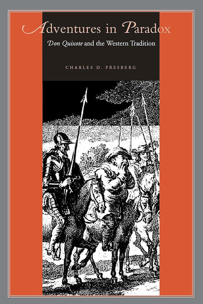 Adventures in Paradox: Don Quixote and the Western Tradition (Studies in Romance Literatures)