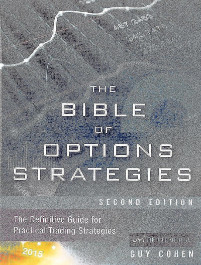 Bible of Options Strategies, The: The Definitive Guide for Practical Trading Strategies