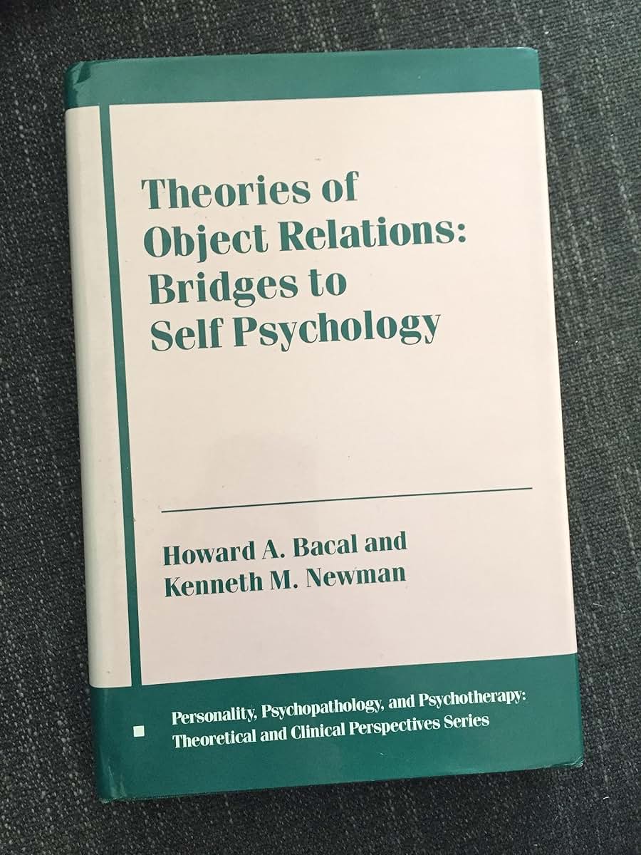 Theories of Object Relations: Bridges to Self Psychology by