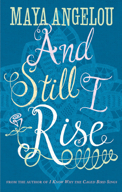 And Still I Rise Maya Angelou