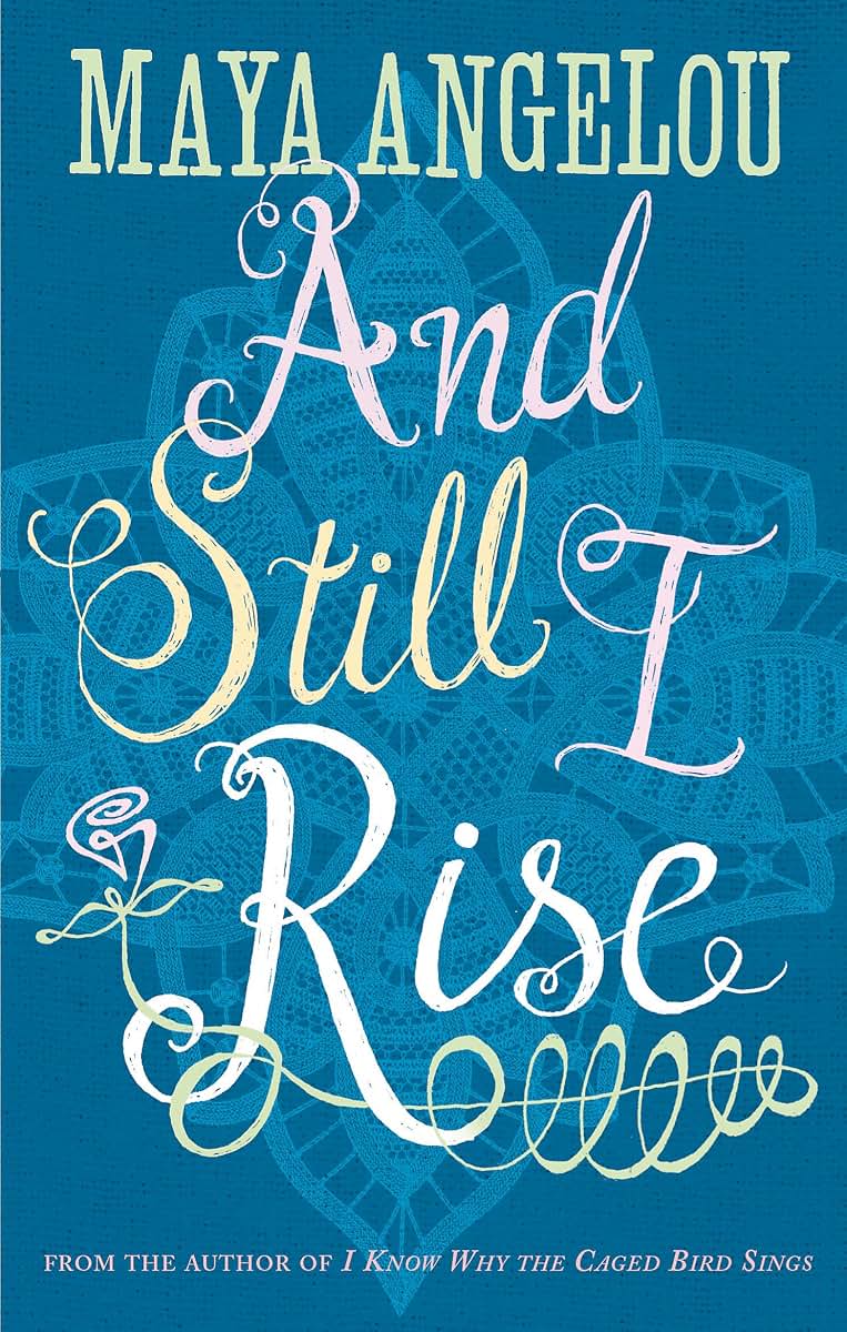 And Still I Rise Maya Angelou
