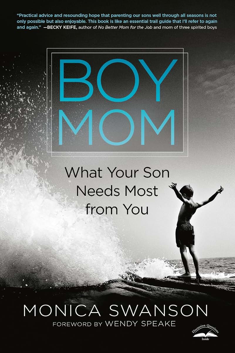 Boy Mom: What Your Son Needs Most from You