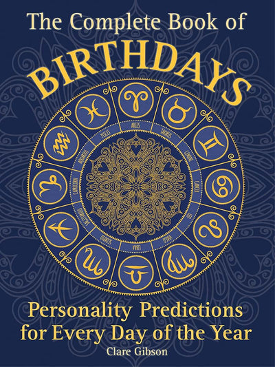 The Complete Book of Birthdays: Personality Predictions for