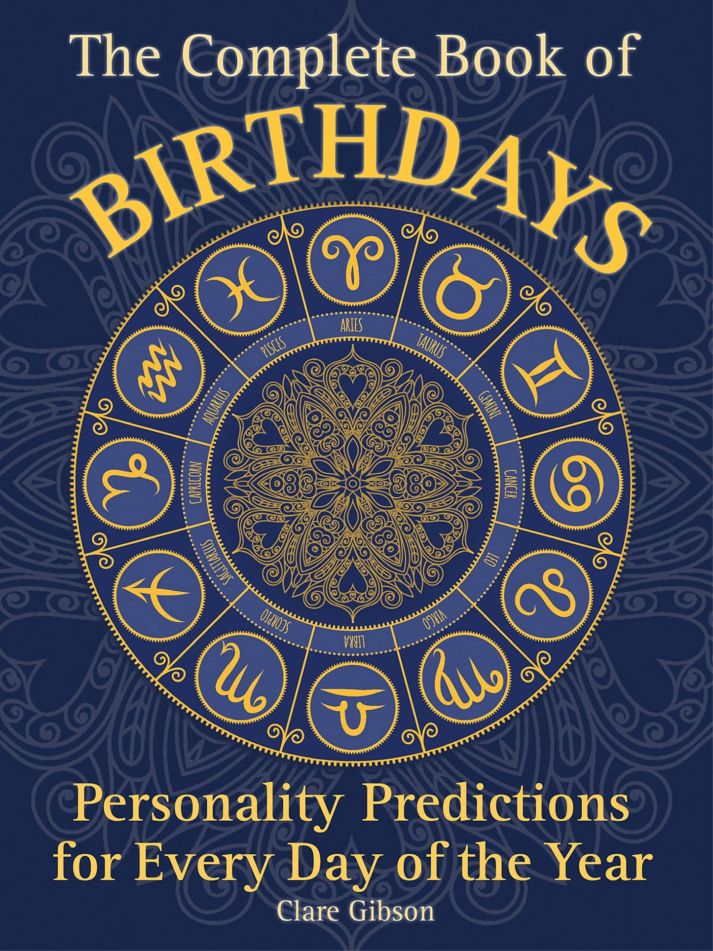 The Complete Book of Birthdays: Personality Predictions for