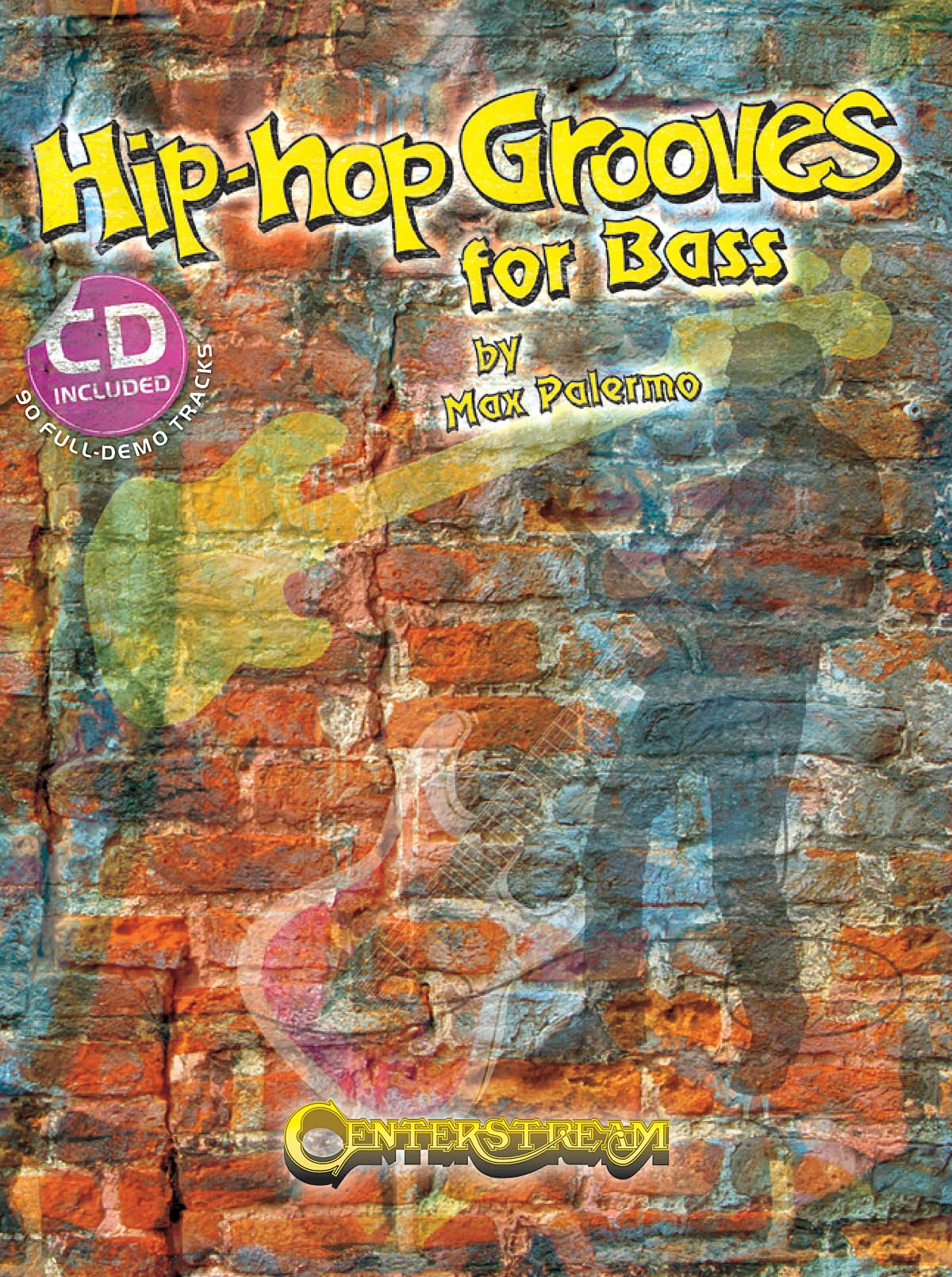 Hip-Hop Grooves for Bass: 90 Full-Demo Tracks