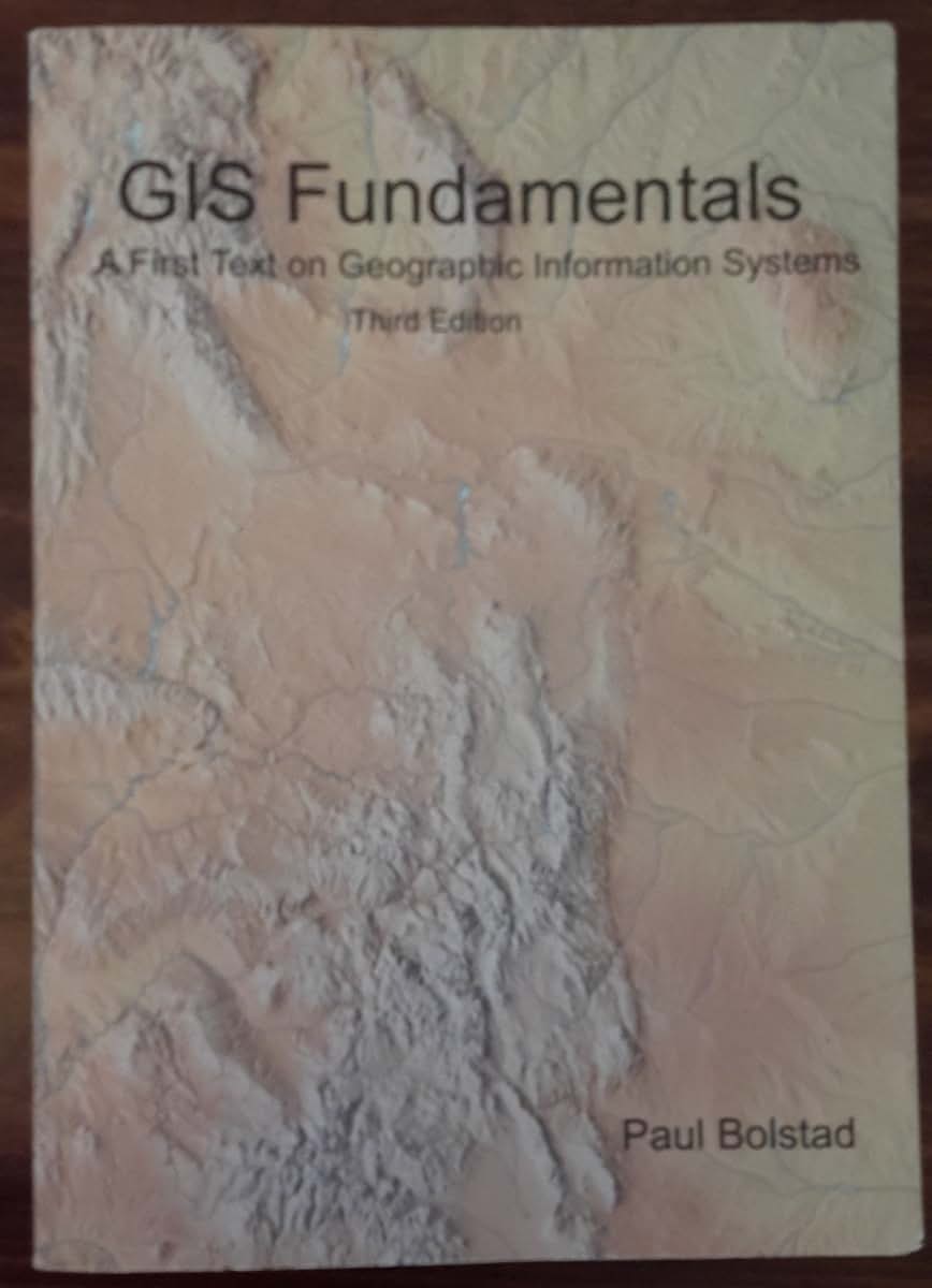 GIS Fundamentals: A First Text on Geographic Information Systems, 3rd edition