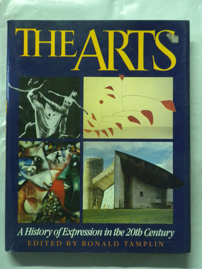 The Arts: A History of Expression in the 20th Century (Twent