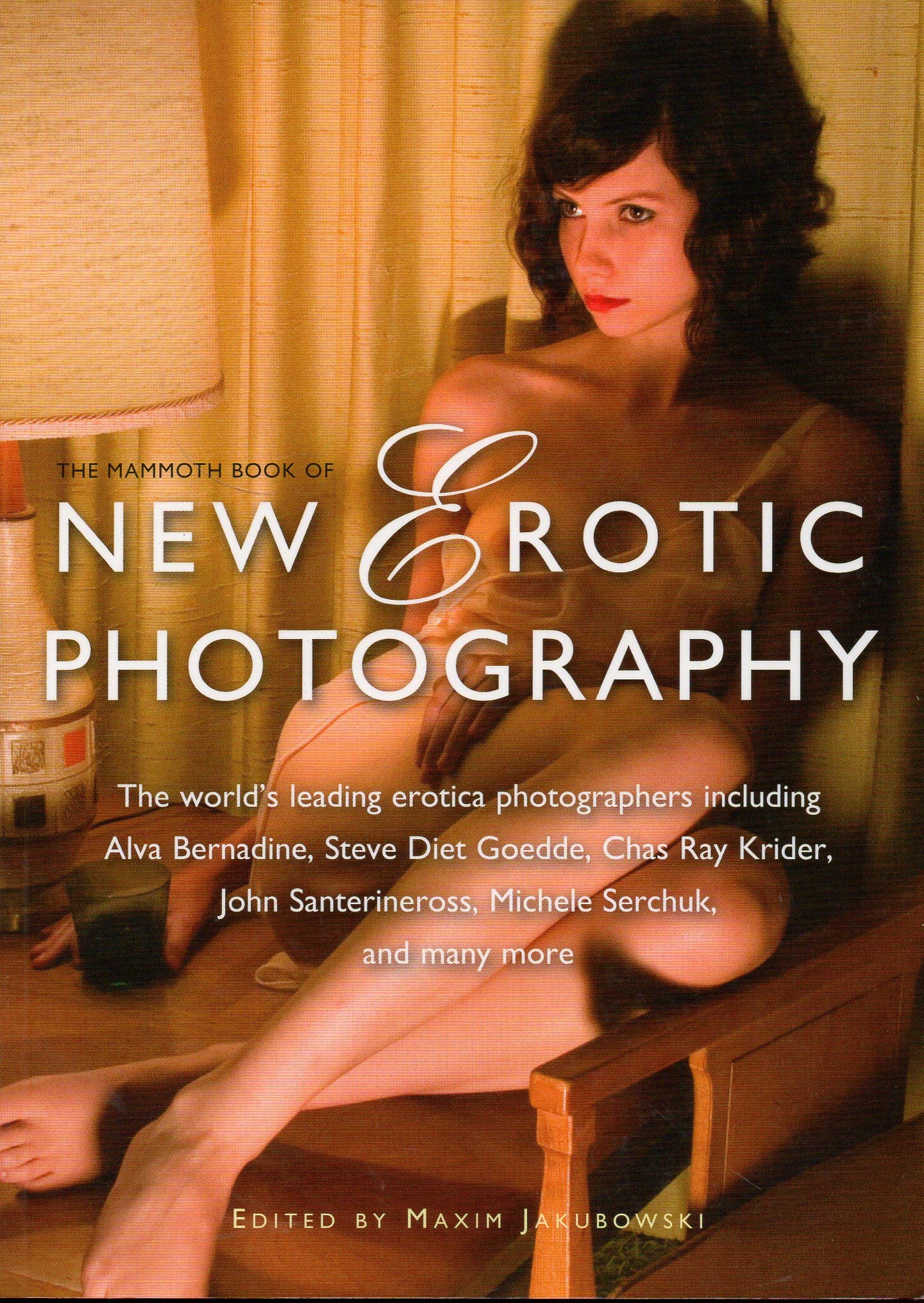 The Mammoth Book of New Erotic Photography by Jakubowski, Ma