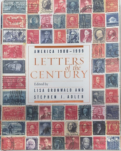 Letters of the Century: America 1900-1999