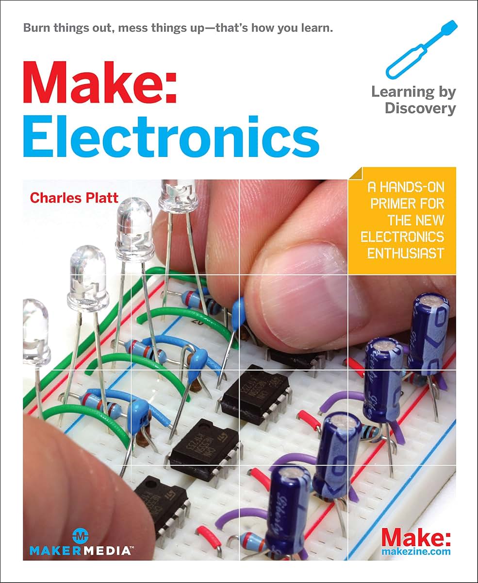Make: Electronics: Learning Through Discovery by Platt, Char