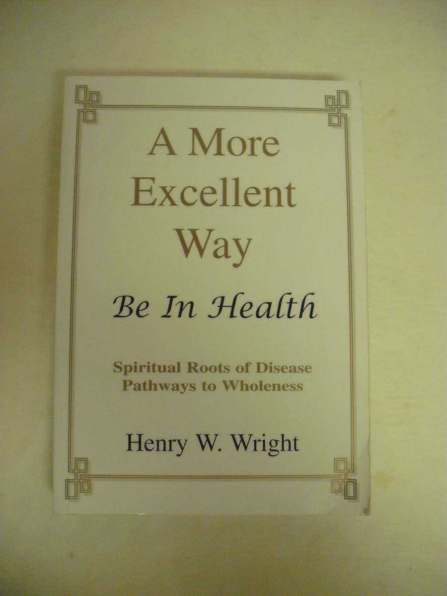 A More Excellent Way: Be in Health by Miakarts Books