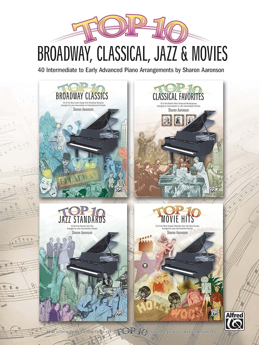 Top 10 Broadway, Classical, Jazz & Movies: 40 Intermediate to Early Advanced Piano Arrangements (Top 10 Series)