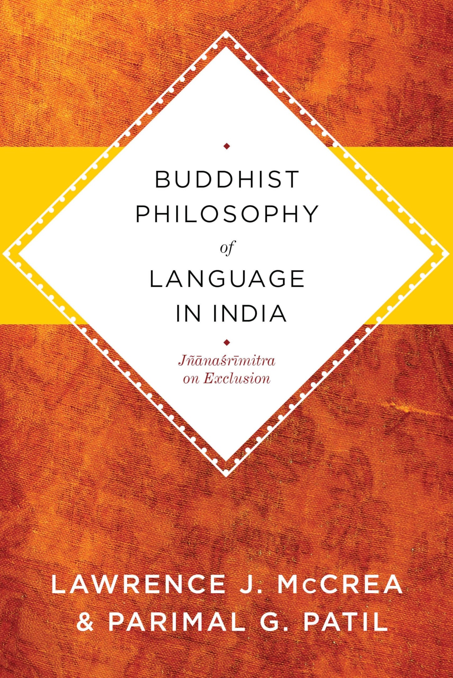 Buddhist Philosophy of Language in India: Janasrimitra on Exclusion