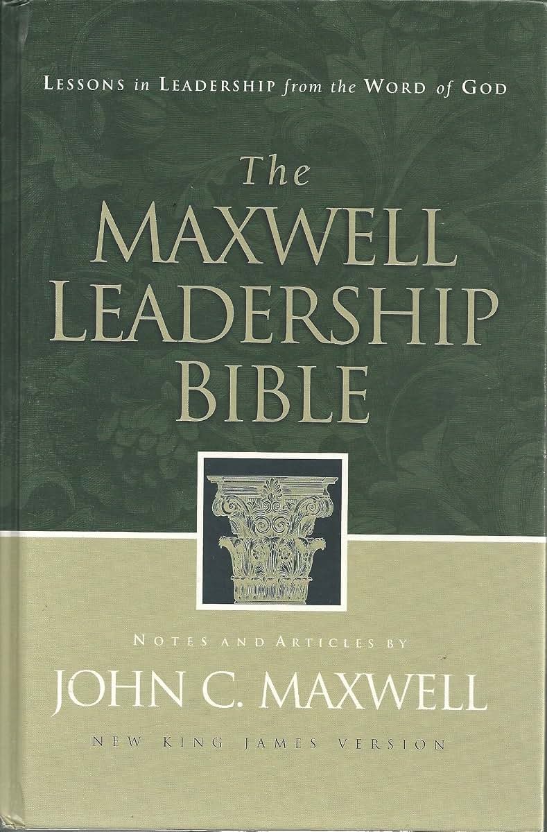 The Maxwell Leadership Bible by John C. Maxwell