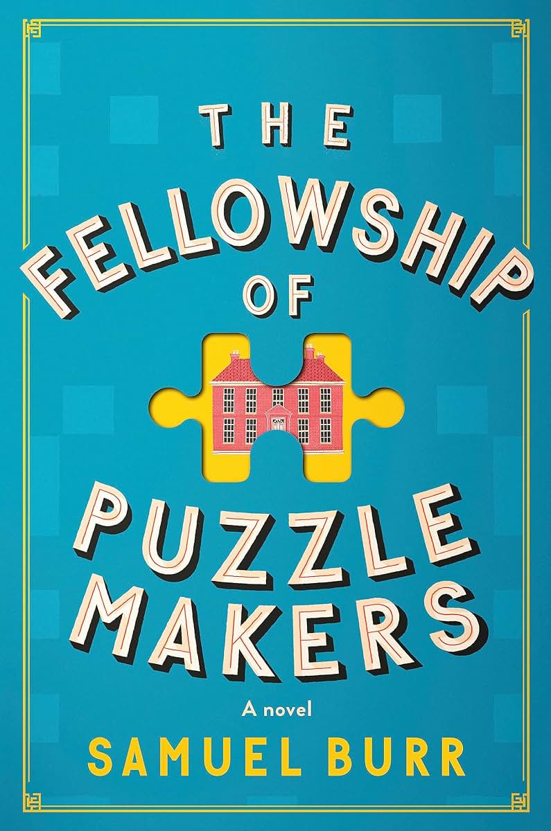 The Fellowship of Puzzlemakers: A Novel by Samuel Burr