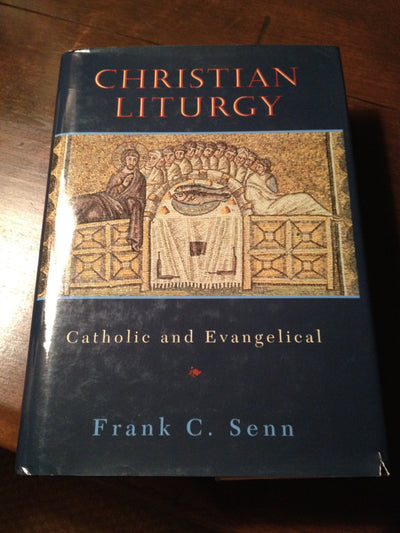 Christian Liturgy: Catholic and Evangelical