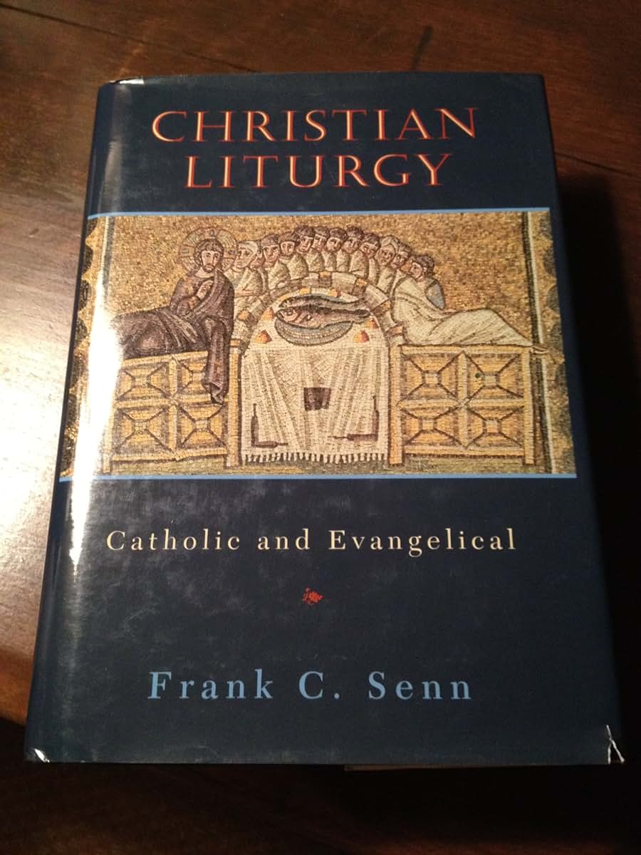 Christian Liturgy: Catholic and Evangelical