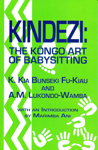 Kindezi: The Kongo Art of Babysitting by Fu-Kiau, Kimbwanden