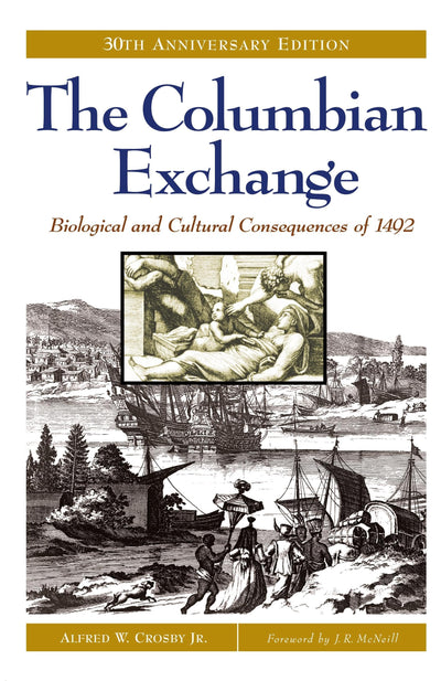 The Columbian Exchange: Biological and Cultural Consequences